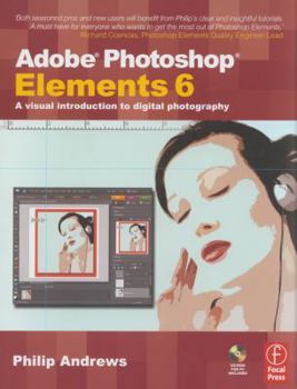 Paperback Adobe Photoshop Elements 6: A Visual Introduction to Digital Photography [With CDROM] Book