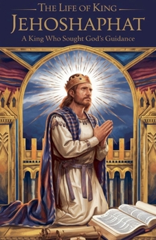 Paperback The Life of King Jehoshaphat Book