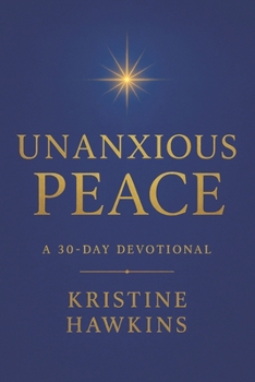 Unanxious Peace (The Un Series)