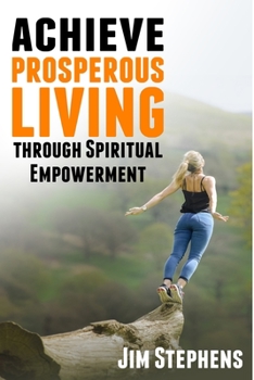 Paperback Achieve Prosperous Living Through Spiritual Empowerment Book