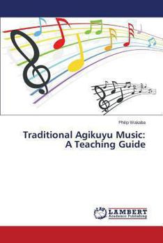 Paperback Traditional Agikuyu Music: A Teaching Guide Book