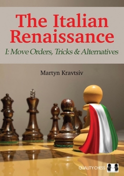 Paperback The Italian Renaissance I: Move Orders, Tricks and Alternatives Book