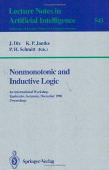 Paperback Nonmonotonic and Inductive Logic: 1st International Workshop, Karlsruhe, Germany, December 4-7, 1990. Proceedings Book