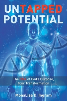 Paperback Untapped Potential: The DNA of God's Purpose, Your Transformation Book