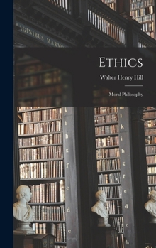 Hardcover Ethics: Moral Philosophy Book