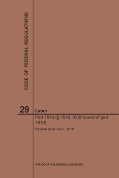 Paperback Code of Federal Regulations Title 29, Labor, Parts 1910 (1910. 1000 to End), 2019 Book