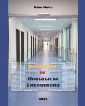 UROLOGICAL EMERGENCY: C?p c?u Ni?u khoa - Bác si Nguy?n Ðông Hung