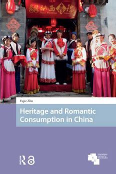 Paperback Heritage and Romantic Consumption in China Book