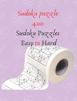 Paperback Sudoku puzzle 400 Sudoku Puzzles Easy to Hard: Sudoku Puzzle Book for Adults from Easy to Hard & very hard Book