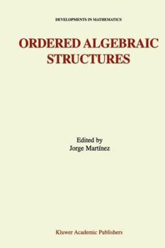 Paperback Ordered Algebraic Structures: Proceedings of the Gainesville Conference Sponsored by the University of Florida 28th February -- 3rd March, 2001 Book