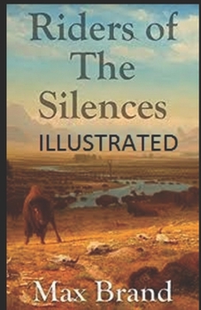 Riders of the Silences Illustrated