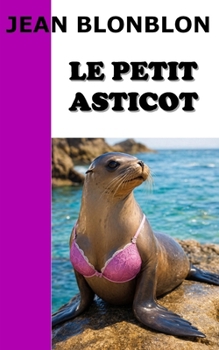 Paperback Le Petit Asticot: Les épouses de la banquise [French] Book