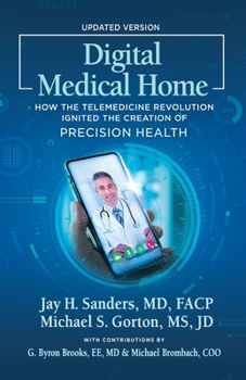 Paperback Digital Medical Home: How the Telemedicine Revolution Ignited the Creation of Precision Health Book