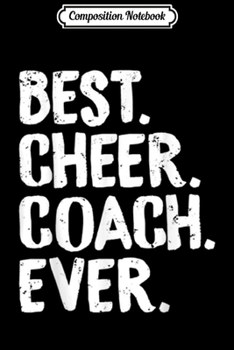 Paperback Composition Notebook: Best Cheer Coach Ever Cheerleading Squad Teacher Fun Journal/Notebook Blank Lined Ruled 6x9 100 Pages Book