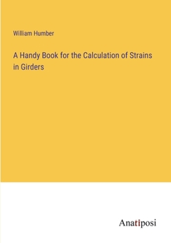 Paperback A Handy Book for the Calculation of Strains in Girders Book