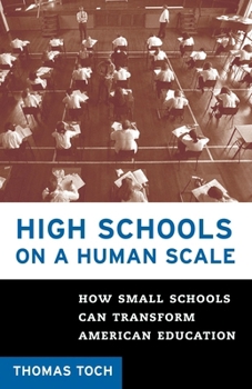 Paperback High Schools on a Human Scale: How Small Schools Can Transform American Education Book