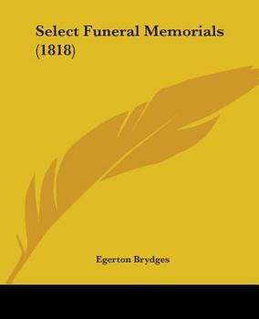 Paperback Select Funeral Memorials (1818) Book