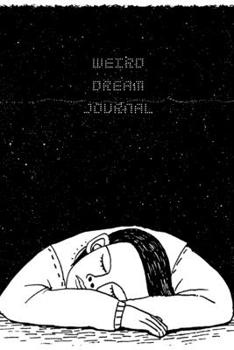 Paperback Weird Dream Journal: journal for recording your dreams Book