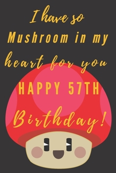 Paperback Someone I Love Was Born Today Happy 57th Birthday: 57th Birthday Gift / Journal / Notebook / Diary / Unique Greeting & Birthday Card Alternative Book