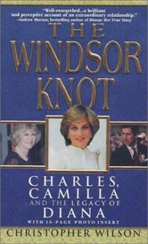 Mass Market Paperback The Windsor Knot: Charles, Camilla and the Legacy of Diana Book
