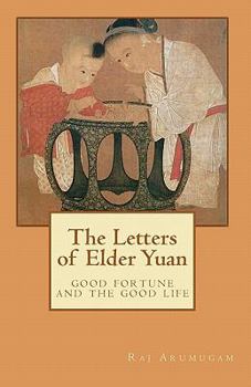 Paperback The Letters of Elder Yuan: good fortune and the good life Book