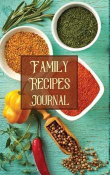 Hardcover Family Recipes Journal: Recipe Organizer BookRecepie Note BookFamily Cookbook Recipe JournalChef Recipe NotebookRecipe Book Women Book