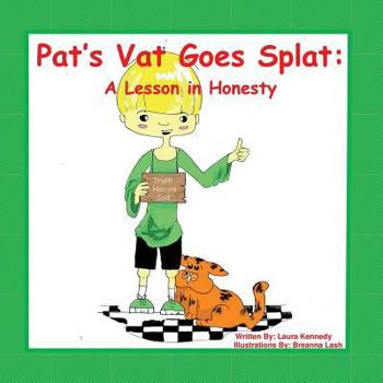 Paperback Pat's Vat Goes Splat: A Lesson in Honesty Book