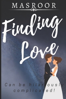 Paperback Finding Love: Can Be Hilariously Complicated! Book