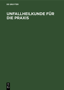 Hardcover Unfallheilkunde Für Die PRAXIS [German] Book