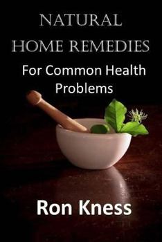 Paperback Natural Home Remedies: For Common Health Problems Book