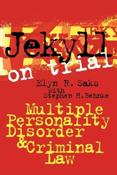 Hardcover Jekyll on Trial: Multiple Personality Disorder and Criminal Law Book
