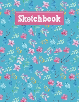 Paperback Sketchbook: 8.5 x 11 Notebook for Creative Drawing and Sketching Activities with Unique Floral Themed Cover Design Book