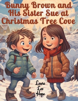 Bunny Brown and His Sister Sue at Christmas Tree Cove - Book #10 of the Bunny Brown and His Sister Sue