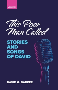 Paperback This Poor Man Called: Stories and songs of David (Volume 1) Book