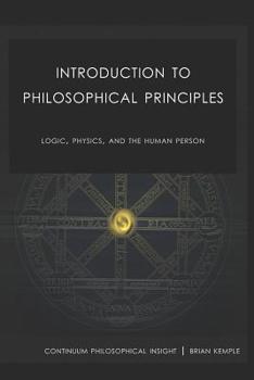 Paperback Introduction to Philosophical Principles: Logic, Physics, and the Human Person Book