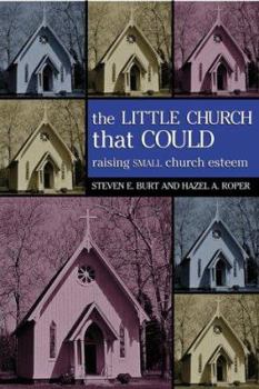 Paperback The Little Church That Could: Raising Small Church Esteem Book