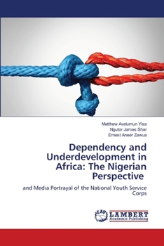 Dependency and Underdevelopment in Africa: The Nigerian Perspective