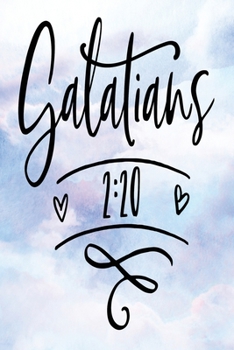 Daily Gratitude Journal: Galatians 2:20 | Daily and Weekly Reflection | Positive Mindset Notebook | Cultivate Happiness Diary (Encouraging Quotes and Verses)