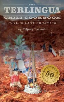 Paperback The Terlingua Chili Cookbook: Chili's Last Frontier Book