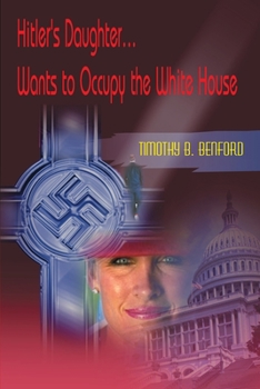 Paperback Hitler's Daughter... Wants to Occupy the White House Book