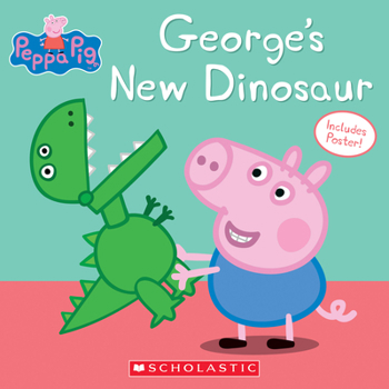 Peppa Pig: Le Nouveau Dinosaure de George - Book  of the Peppa Pig
