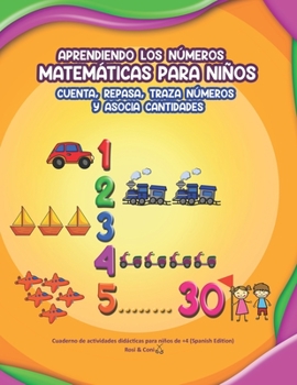 Paperback Aprendiendo los números: Matemáticas para niños. Cuenta, repasa y asocia cantidades Cuaderno de Actividades didácticas para niños de +4 (Spanis [Spanish] Book