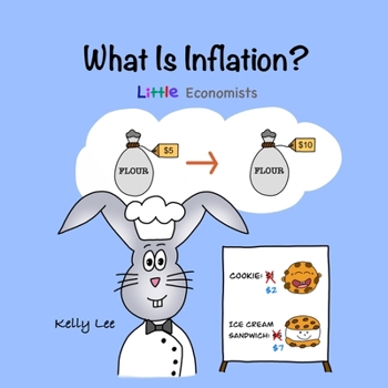 Paperback What Is Inflation?: Make Sense of Rising Prices the Fun Way, Perfect for Preschool and Primary Grade Kids Book