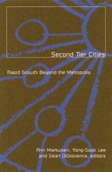 Paperback Second Tier Cities: Rapid Growth Beyond the Metropolis Volume 3 Book