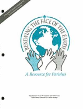 Paperback Renewing the Face of the Earth: A Resource for Parishes Book