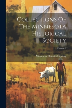 Paperback Collections Of The Minnesota Historical Society; Volume 3 Book