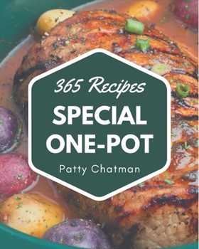 Paperback 365 Special One-Pot Recipes: The Best One-Pot Cookbook on Earth Book
