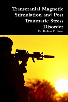 Paperback Transcranial Magnetic Stimulation and Post Traumatic Stress Disorder Book