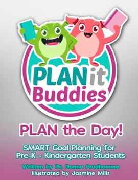 Paperback PLANit Buddies PLAN the Day!: SMART Goal Planning for Pre-K - Kindergarten Students Book