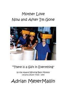 Paperback Mother Love Now and After I'm Gone Book